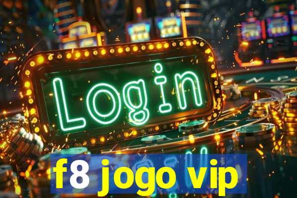 f8 jogo vip